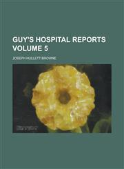 Guy's Hospital Reports Volume 5,1234257750,9781234257750