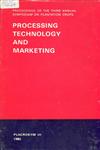 Proceedings of the Third Annual Symposium on Plantation Crops : Processing Technology and Marketing - Placrosym III