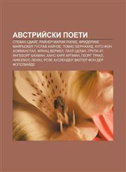 Avstriĭski poeti Stefan Tsvaĭg, Raĭner Mariya Rilke, Friderike Maĭr'oker, Gustav Khaĭnze, Tomas Bernkhard, Khugo fon Khofmanstal,1233958909,9781233958900