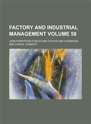 Factory and Industrial Management Volume 58,1236930533,9781236930538