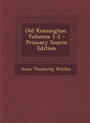Old Kensington, Volumes 1-2,1289777691,9781289777692