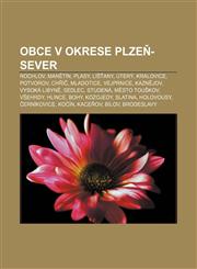 Obce v okrese Plzeň-sever Rochlov, Manětín, Plasy, Líšťany, Úterý, Kralovice, Potvorov, Chříč, Mladotice, Vejprnice, Kaznějov, Vysoká Libyně,1232869872,9781232869870
