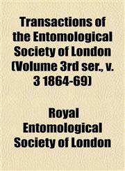 Transactions of the Entomological Society of London (Volume 3rd ser., v. 3 1864-69),1153187078,9781153187077