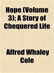 Hope (Volume 3); A Story of Chequered Life,1152959913,9781152959910