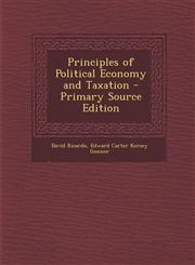Principles of Political Economy and Taxation - Primary Source Edition,1293829366,9781293829363