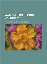 Washington Reports Volume 52,1236762118,9781236762115