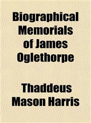 Biographical Memorials of James Oglethorpe,1150431369,9781150431364