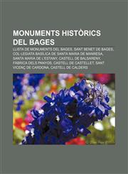 Monuments històrics del Bages Llista de monuments del Bages, Sant Benet de Bages, Col·legiata Basílica de Santa Maria de Manresa,1232769681,9781232769682