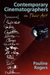 Contemporary Cinematographers on Their Art,0240803094,9780240803098