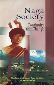 Naga Society Continuity and Change 1st Published,8175412070,9788175412071