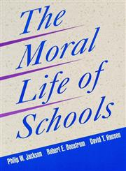 The Moral Life of Schools,0787940666,9780787940669