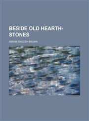 Beside Old Hearth-Stones,1151081108,9781151081100