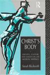 Christ's Body Identity, Culture and Society in Late Medieval Writings,0415144264,9780415144261