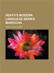 Heath's Modern Language Series; Mariucha,1153786400,9781153786409