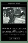 Modern Insurgencies and Counter-Insurgencies Guerrillas and Their Opponents Since 1750,0415239338,9780415239332