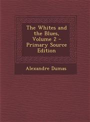 Whites and the Blues, Volume 2,1289535140,9781289535148