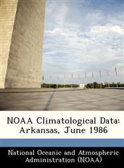 NOAA Climatological Data Arkansas, June 1986,1249248353,9781249248354