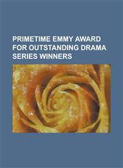 Primetime Emmy Award for Outstanding Drama Series Winners 24 (TV Series), ALCOA Theatre, Cagney & Lacey, Elizabeth R, Er (TV Series), Gunsmoke, Hallm,1230813462,9781230813462