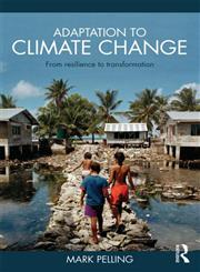 Adaptation to Climate Change From Resilience to Transformation,0415477514,9780415477512