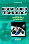 Digital Audio Technology A Guide to CD, Minidisc, Sacd, DVD(A), MP3 and DAT 4th Edition,0240516540,9780240516547