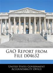 GAO Report from File d04632,1240672756,9781240672752