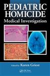 Pediatric Homicide Medical Investigation,1420073001,9781420073003