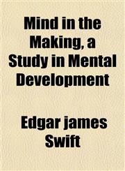Mind in the Making, a Study in Mental Development,1151743038,9781151743039