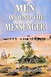 Men Around the Messenger = Rijāl Ḥawla Al-Rasūl,8174353615,9788174353610