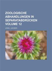 Zoologische Abhandlungen in Separatabdrücken Volume 12,1230054251,9781230054254