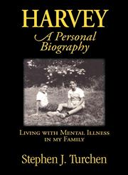 Harvey, a Personal Biography Living with Mental Illness in My Family,1596637374,9781596637375