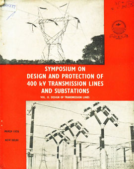 Symposium on Design and Protection of 400 kv Transmission Lines and Substations Design of Transmission Lines Vol. 2