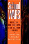 School Wars Resolving our Conflicts Over Religion and Values 1st Edition,0787902365,9780787902360