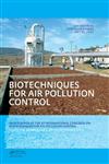 Biotechniques for Air Pollution Control Proceedings of the 3rd International Congress on Biotechniques for Air Pollution Control. Delft, The Netherlands, September 28-30, 2009,0415582709,9780415582704