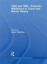 1948 and 1968 – Dramatic Milestones in Czech and Slovak History,0415499909,9780415499903