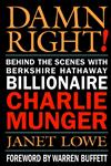 Damn Right! Behind the Scenes with Berkshire Hathaway Billionaire Charlie Munger,0471244732,9780471244738