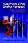 Accelerated Stress Testing Handbook Guide for Achieving Quality Products 1st Edition,0780360257,9780780360259