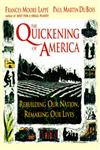 The Quickening of America Rebuilding our Nation, Remaking our Lives 1st Edition,1555426050,9781555426057