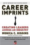 Career Imprints Creating Leaders Across An Industry 1st Edition,0787977519,9780787977511