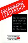 Collaborative Leadership How Citizens and Civic Leaders Can Make a Differenceh 1st Edition,0787900036,9780787900038