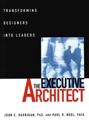 The Executive Architect Transforming Designers into Leaders,0471113522,9780471113522
