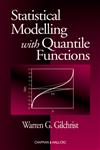 Statistical Modelling with Quantile Functions,1584881747,9781584881742