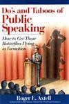 Do's and Taboos of Public Speaking How to Get Those Butterflies Flying in Formation,0471536709,9780471536703