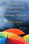 Building an Enterprise-Wide Business Continuity Program,1420088645,9781420088649