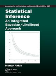 Statistical Inference An Integrated Bayesian/Likelihood Approach,1420093436,9781420093438