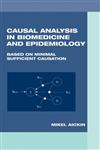 Causal Analysis in Biomedicine and Epidemiology Based on Minimal Sufficient Causation,0824707486,9780824707484