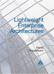 Lightweight Enterprise Architectures,084932114X,9780849321146