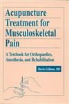 Acupuncture Treatment for Musculoskeletal Pain A Textbook for Orthopaedics, Anesthesia, and Rehabilitation,9057025167,9789057025167