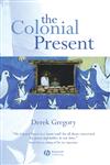 The Colonial Present Afghanistan. Palestine. Iraqh,1577180895,9781577180890