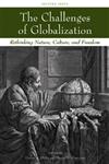 The Challenges of Globalization Rethinking Nature, Culture, and Freedom 1st Edition,1405173572,9781405173575